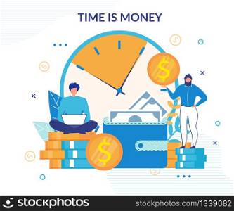 Time is Money Designed Flat Poster. Successful Business and Management. Profitable Financial Investments and Income Growth. Men Working Online. Vector Clock, Coins, Wallet with Cash Illustration. Time is Money Income Growth Designed Flat Poster