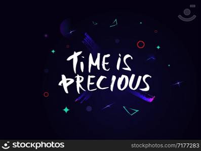 Time is precious vector quote. Handwritten brush lettering on shiny violet background.