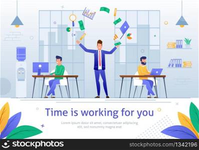 Time is Working for you Banner Vector Illustration. Businessmen Sitting at Table with Computer, Laptop in Office. Cartoon Male Character Throwing or Juggling Laptop, Money, Charts, Magnifying Glass.. Cartoon Male Character Juggling Laptop, Money.