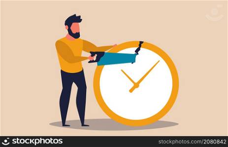 Time management, a man cuts a clock with a saw vector illustration concept. People and efficient process organisation workflow. Work optimization and strategy productivity job. Business deadline