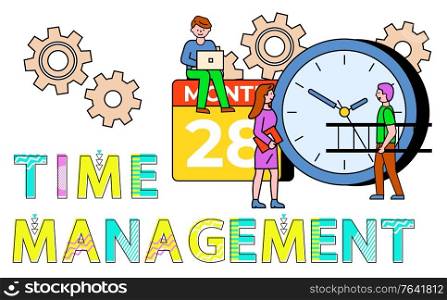 Time management and business consulting of worker communicating with computer, calendar and clock. People stand near big watches. Poster with employee, deadline work and planner symbol illustration. Workers Time Management and Consulting Vector