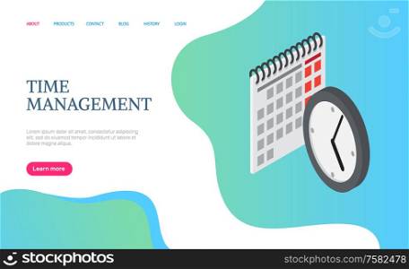 Time management web page decorated by 3D calendar and round clock on blue. Business app of completed plans on future, graphic and efficiency of work vector. Website template, landing page flat style. Time Management Website, Calendar and Clock Vector