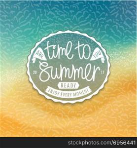 Time to Summer. Are you ready. Styled coast background. Time to Summer. Are you ready. Stylized tropical coast background and creative oval badge. Creative slogan. Vector illustration