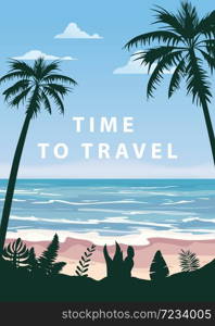 Time to travel Summer holidays vacation seascape landscape seascape ocean sea beach, coast, palm leaves. Time to travel Summer holidays vacation seascape landscape seascape ocean sea beach, coast, palm leaves. Retro, tropical leaves, palm trees, template, vector, banner, poster, illustration, isolated