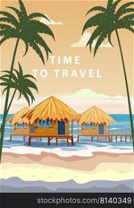 Time to travel. Tropical resort poster vintage. Beach coast traditional huts, palms, ocean. Retro style illustration vector isolated. Time to travel. Tropical resort poster vintage. Beach coast traditional huts, palms, ocean. Retro style illustration vector