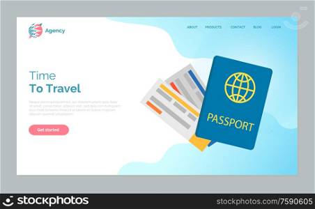 Time to travel vector, international passport id document and board tickets on flight. Exploration of world diversity and adventures on vacation. Website or webpage template, landing page flat style. Time to Travel, Passport and Tickets on Flight
