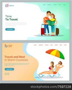 Time to travel vector, people holding map standing with baggages. Man and woman relaxing by seaside in warm countries, couple laying in sun. Website or webpage template, landing page flat style. Time to Travel and Warm Countries Relaxation Set