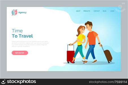Time to travel vector, people on vacation walking from airport, bags and baggage. Man and woman happy to have holidays and relaxation from work. Website or webpage template, landing page flat style. Time to Travel Man and Woman Walking with Bags