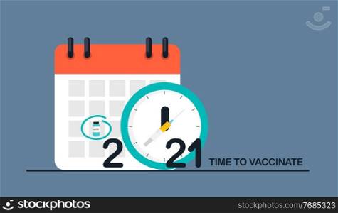 Time to vaccinate 2021 concept.Coronavirus vaccination concept. Vector Illustration. Time to vaccinate 2021 concept.Coronavirus vaccination concept. Vector Illustration. EPS10