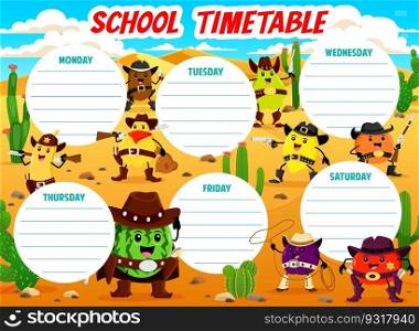 Timetable schedule with cartoon western cowboy, sheriff and robber fruits characters, Wild West landscape. Kids education vector schedule with apple, plum, watermelon and orange, lemon cute personage. Timetable schedule with cowboy fruits characters