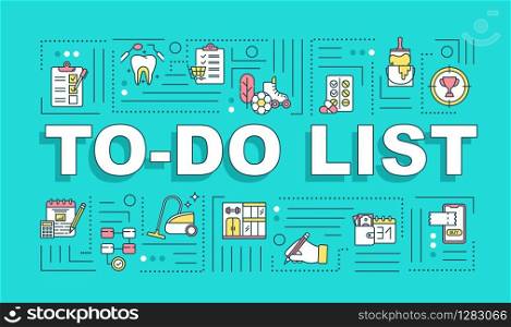To do list word concepts banner. Task prioritizing. Planning and scheduling. Infographics with linear icons on turquoise background. Isolated typography. Vector outline RGB color illustration