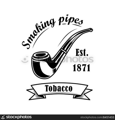 Tobacco shop label vector illustration. Classical smoking pipe and text. Tobacco shop concept for emblems or badges templates