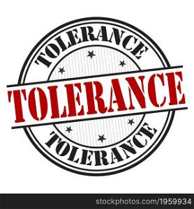 Tolerance grunge rubber stamp on white background, vector illustration
