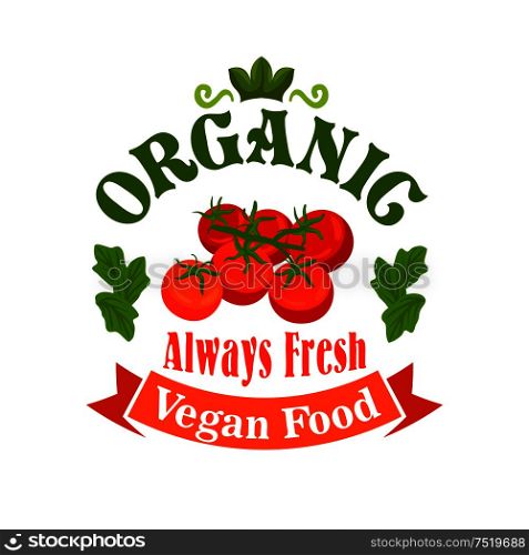 Tomato bunch. Organic vegan food label with red tomatoes, green leaves, red ribbon. Vector vegetable icon for vegetarian product sticker, grocery, farm store, packaging tag. Organic vegan food tomatoes icon