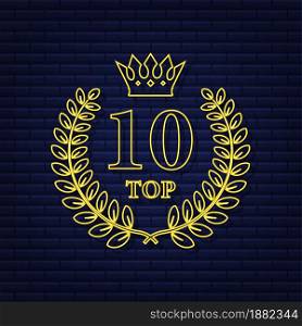Top 10 label. Neon laurel wreath icon. Vector stock illustration. Top 10 label. Neon laurel wreath icon. Vector stock illustration.