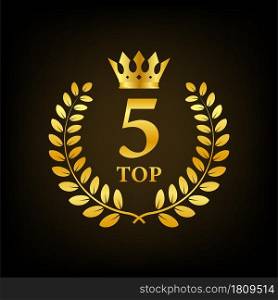 Top 5 label. Golden laurel wreath icon. Vector stock illustration. Top 5 label. Golden laurel wreath icon. Vector stock illustration.