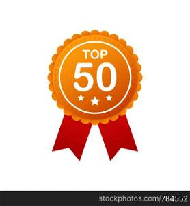 Top 50 rating badges. Top Fifty Badge, icon, stamp. Vector stock illustration.