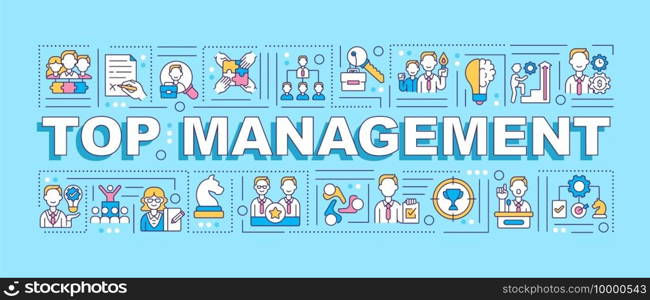 Top management word concepts banner. Executives in company. Senior staff. Infographics with linear icons on blue background. Isolated typography. Vector outline RGB color illustration. Top management word concepts banner