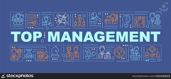 Top management word concepts banner. Responsible for controlling. Infographics with linear icons on dark blue background. Isolated typography. Vector outline RGB color illustration. Top management word concepts banner