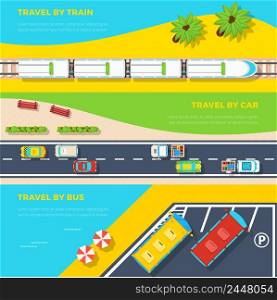 Top view horizontal banners of three ways to travel by train car and bus flat vector illustration. Ways To Travel Banners