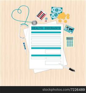 Top view of Health insurance form Life planning, Claim form paperwork and Medical equipment, money, Healthcare concept flat design style Vector illustration.