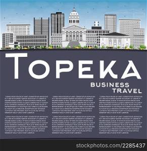 Topeka Skyline with Gray Buildings, Blue Sky and Copy Space. Vector Illustration. Business Travel and Tourism Concept with Modern Architecture. Image for Presentation Banner Placard and Web Site.