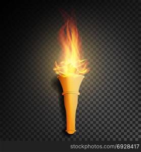 Torch With Flame. Burning In The Dark Transparent Background Realistic Torch With Flame. Vector Illustration. Torch With Flame. Realistic Fire. Realistic Fire Torch Isolated On Transparent Background. Vector