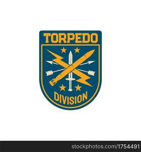Torpedo division gunnery organization of British admiralty naval staff chevron patch on military uniform with crossed arrows, sword and thunder. Vector marines special squad with naval symbols. Maritime forces patch on uniform, torpedo division
