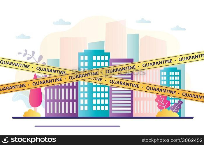 Total city quarantine or self-isolation. Empty street, nobody. Offices,shops and others are not working. Stop coronavirus. Viral infection Covid-19 concept. Healthcare banner. Vector illustration