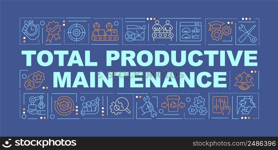 Total productive maintenance word concepts blue banner. Lean production. Infographics with icons on color background. Isolated typography. Vector illustration with text. Arial-Black font used. Total productive maintenance word concepts blue banner