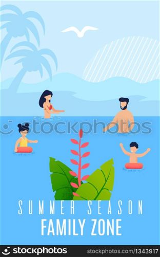 Tourist Flyer Summer Season Family Zone Cartoon. Tourist Flyer Parents on Holiday with Children at Sea or Ocean. Mom and Dad and Children Bathe and Play Together. Vector Illustration.