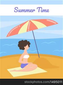 Tourist Poster with Words Summer Time Cartoon. Summer Vacation at Resort. Girl Sitting on Sand Under an Umbrella From Sun. Young Woman Swimsuit Sitting by Sea or Ocean. Vector Illustration.