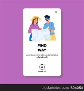 Tourists Couple Search And Find Way On Map Vector. Travelers Man And Woman Find Way Direction To Monument Or Home On Paper City Plan. Characters Travel Adventure Web Flat Cartoon Illustration. Tourists Couple Search And Find Way On Map Vector