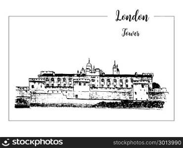 Tower of London, architectural symbol. Beautiful hand drawn vector sketch illustration. For prints, textile, advertising, poster, label, City panorama, tourism booklet brochure postcard