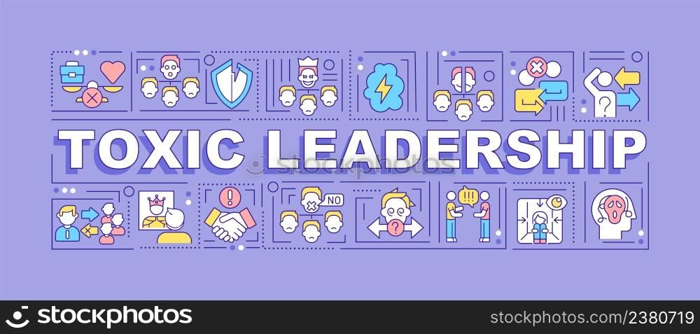 Toxic leadership word concepts purple banner. Poor leader traits. Infographics with icons on color background. Isolated typography. Vector illustration with text. Arial-Black font used. Toxic leadership word concepts purple banner