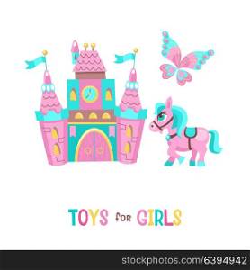 Toys for girls. Vector clipart. Fairytale medieval castle. Cute pink horse. Beautiful butterfly. Isolated on a white background.