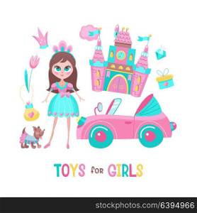 Toys for girls. Vector clipart. Pink toy convertible. Cute little dog in costume. Beautiful girl doll. Fabulous pink castle. Crown for the Princess. Isolated on a white background.