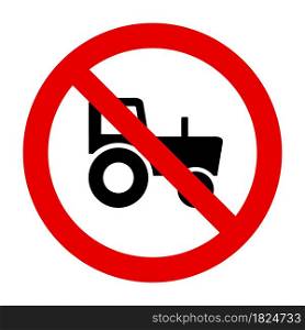 Tractor and prohibition sign