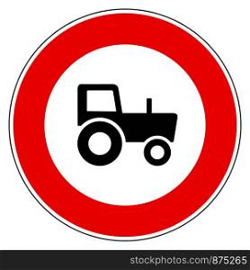 Tractor and prohibition sign