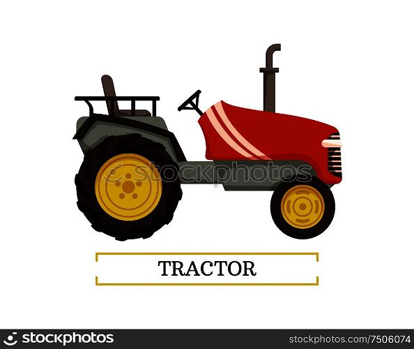 Tractor machine with pipe isolated icon vector. Equipment agricultural machinery for farming. Tillage auto with rudder and wheels, farm mechanism. Tractor Machine with Pipe Vector Illustration