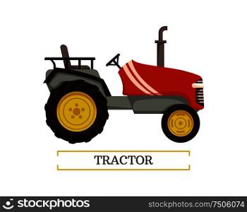 Tractor machine with pipe isolated icon vector. Equipment agricultural machinery for farming. Tillage auto with rudder and wheels, farm mechanism. Tractor Machine with Pipe Vector Illustration