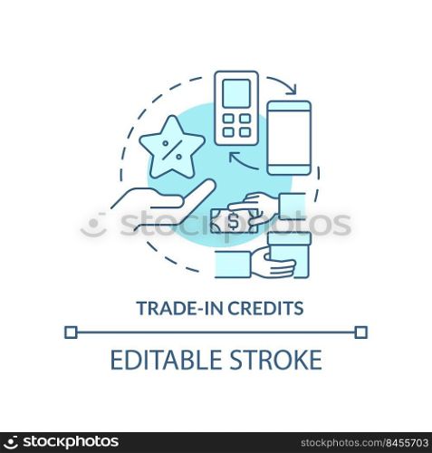 Trade in credits turquoise concept icon. Program for customers. Type of discounts abstract idea thin line illustration. Isolated outline drawing. Editable stroke. Arial, Myriad Pro-Bold fonts used. Trade in credits turquoise concept icon