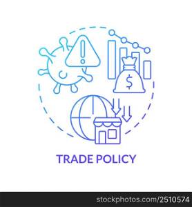 Trade policy blue gradient concept icon. Cooperation for sustainable recovery after covid pandemic abstract idea thin line illustration. Isolated outline drawing. Myriad Pro-Bold font used. Trade policy blue gradient concept icon