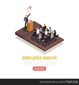 Trade union activist gives speech to company employees at meeting on their rights protection isometric composition vector illustration