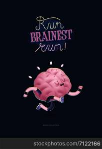 Train your brain poster - the vector illustration of a training running brain with lettering Run Brainest Run. Part of Brain collection.. Train your brain poster with lettering, running