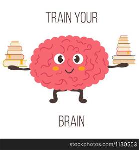 Train your brain poster with funny cartoon brain and pile of books. Train your brain poster with funny cartoon brain