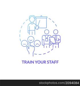 Train your staff blue gradient concept icon. Courses for personnel. Customer service abstract idea thin line illustration. Isolated outline drawing. Roboto-Medium, Myriad Pro-Bold fonts used. Train your staff blue gradient concept icon
