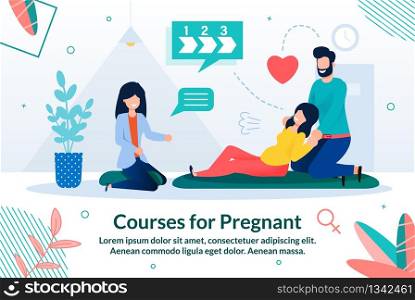 Training for Women. Pregnant Woman and Husband Learn Exercises from an Experienced Doctor. Prompt Horizontal Flyer Courses for Pregnant. Secret Popularity Express Vector Illustration.. Training for Pregnant Woman and Husband Courses