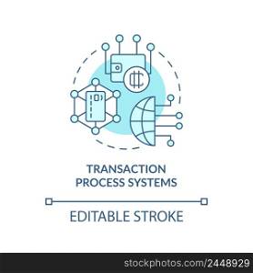 Transaction process systems turquoise concept icon. Information system type abstract idea thin line illustration. Isolated outline drawing. Editable stroke. Arial, Myriad Pro-Bold fonts used. Transaction process systems turquoise concept icon