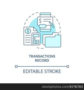 Transactions record turquoise concept icon. Financial reports. Accounting importance abstract idea thin line illustration. Isolated outline drawing. Editable stroke. Arial, Myriad Pro-Bold fonts used. Transactions record turquoise concept icon